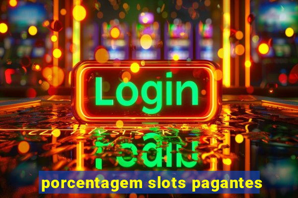 porcentagem slots pagantes